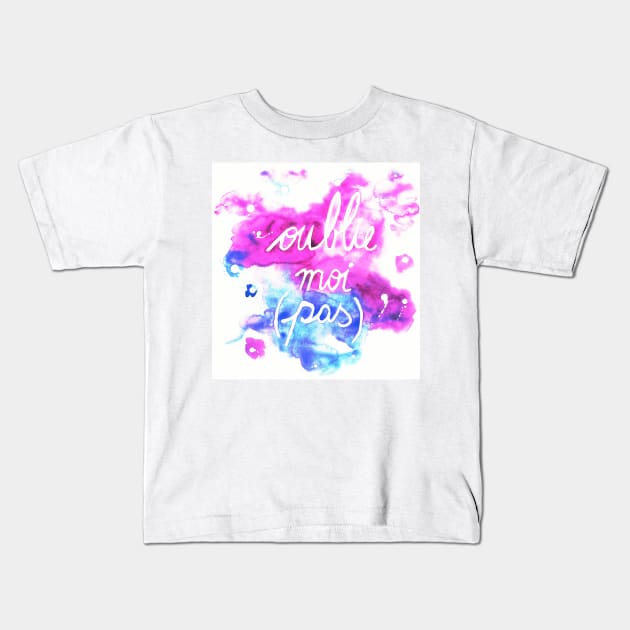 OUBLIE MOI (pas) - FORGET ME (not) Kids T-Shirt by crismotta